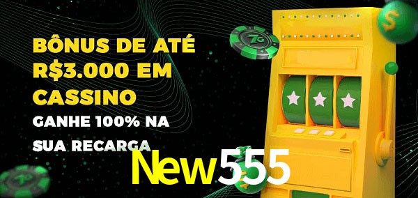 New555 melhor bônus de depósito